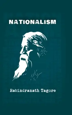 Naționalism: Protestul lui Rabindranath Tagore împotriva imperialismului britanic - Nationalism: Rabindranath Tagore's protest against British imperialism