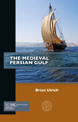 Golful Persic medieval - The Medieval Persian Gulf