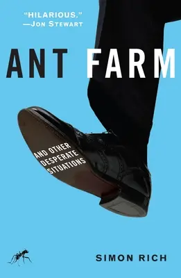 Ferma furnicilor: Și alte situații disperate - Ant Farm: And Other Desperate Situations