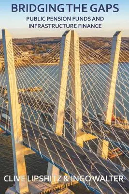 Reducerea decalajelor: Fondurile de pensii publice și finanțarea infrastructurii - Bridging the Gaps: Public Pension Funds and Infrastructure Finance