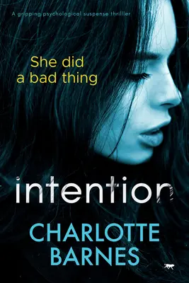 Intention: Un thriller cu suspans psihologic captivant - Intention: A Gripping Psychological Suspense Thriller
