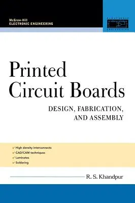 Plăci cu circuite imprimate: Proiectare, fabricare și asamblare - Printed Circuit Boards: Design, Fabrication, and Assembly