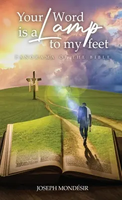 Cuvântul tău este o lampă pentru picioarele mele: Panorama Bibliei - Your Word is a Lamp to My Feet: Panorama of the Bible