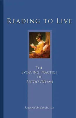 A citi pentru a trăi: Practica în evoluție a Lectio Divina Volumul 231 - Reading to Live: The Evolving Practice of Lectio Divina Volume 231