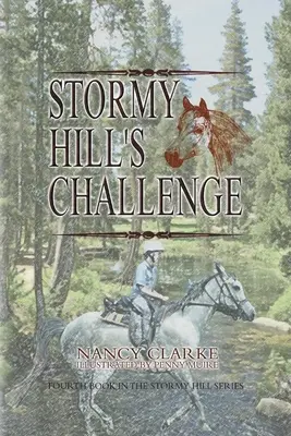 Provocarea lui Stormy Hill: A patra carte din seria Stormy Hill - Stormy Hill's Challenge: Fourth Book in the Stormy Hill Series