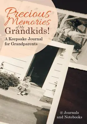 Amintiri prețioase ale nepoților mei! Un jurnal de amintiri pentru bunici - Precious Memories of My Grandkids! A Keepsake Journal for Grandparents