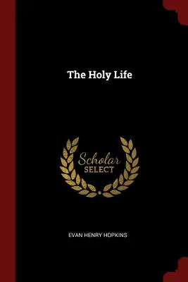 Viața sfântă - The Holy Life