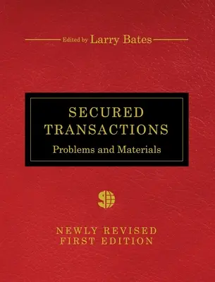 Secured Transactions: Probleme și materiale - Secured Transactions: Problems and Materials