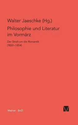 Philosophie und Literatur im Vormrz / Filosofie și literatură la Vormrz - Philosophie und Literatur im Vormrz / Philosophie und Literatur im Vormrz