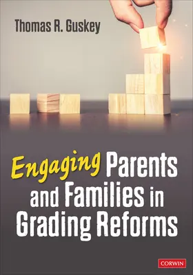 Implicarea părinților și a familiilor în reformele de notare - Engaging Parents and Families in Grading Reforms