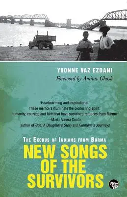 Noi cântece ale supraviețuitorilor: Exodul indienilor din Birmania (The Exodus of Indians from Burma) - New Songs of the Survivors: The Exodus of Indians from Burma