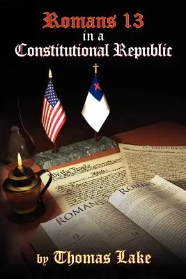 Romani 13 într-o republică constituțională - Romans 13 in a Constitutional Republic