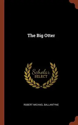 Marea Vidră - The Big Otter