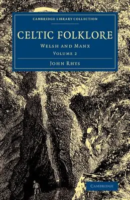Folclor celtic: Welsh și Manx - Celtic Folklore: Welsh and Manx