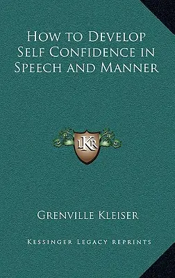 Cum să dezvolți încrederea în sine în discurs și maniere - How to Develop Self Confidence in Speech and Manner