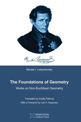 Fundamentele geometriei: Lucrări privind geometria neeuclidiană - The Foundations of Geometry: Works on Non-Euclidean Geometry