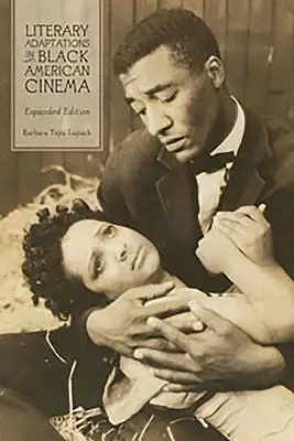 Adaptări literare în cinematografia neagră americană: Ediție extinsă - Literary Adaptations in Black American Cinema: Expanded Edition