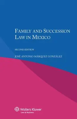 Dreptul familiei și dreptul succesoral în Mexic - Family and Succession Law in Mexico