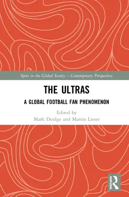 The Ultras: Fenomenul global al fanilor fotbalului - The Ultras: A Global Football Fan Phenomenon