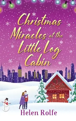 Miracole de Crăciun la Little Log Cabin - Christmas Miracles at the Little Log Cabin