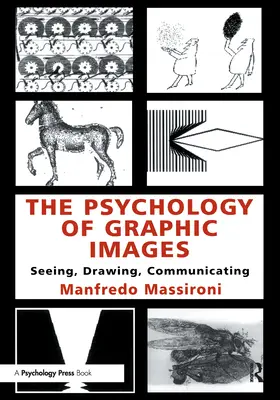 Psihologia imaginilor grafice: A vedea, a desena, a comunica - The Psychology of Graphic Images: Seeing, Drawing, Communicating