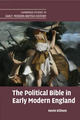 Biblia politică în Anglia modernă timpurie - The Political Bible in Early Modern England