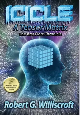 Icicle: A Tensor Matrix: Prima cronică Oort - Icicle: A Tensor Matrix: The first Oort Chronicle