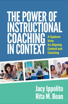 Puterea coaching-ului instrucțional în context: O viziune sistemică pentru alinierea conținutului și a coaching-ului - The Power of Instructional Coaching in Context: A Systems View for Aligning Content and Coaching