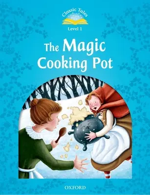 Povești clasice: Oala magică de gătit - Classic Tales the Magic Cooking Pot