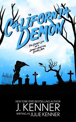 California Demon: Viața secretă a unei mame de fotbal vânătoare de demoni - California Demon: The Secret Life of a Demon-Hunting Soccer Mom