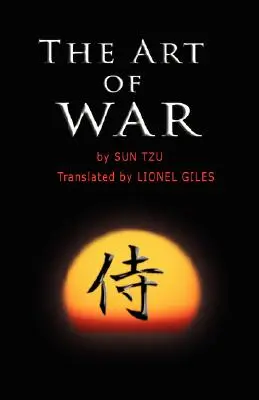 Arta războiului: Cel mai vechi tratat militar din lume - The Art of War: The oldest military treatise in the world