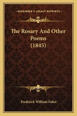 Rozariul și alte poezii (1845) - The Rosary And Other Poems (1845)