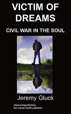 Victima viselor: Războiul civil în suflet - Victim of Dreams: Civil War in the Soul