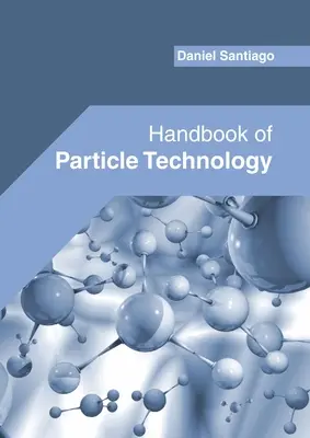 Manual de tehnologie a particulelor - Handbook of Particle Technology