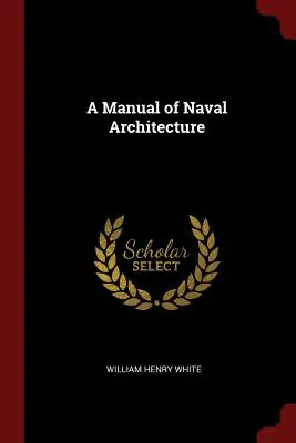 Un manual de arhitectură navală - A Manual of Naval Architecture