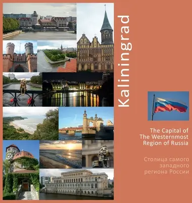 Kaliningrad Capitala celei mai vestice regiuni a Rusiei: O experiență foto de călătorie - Kaliningrad The Capital of The Westernmost Region of Russia: A Photo Travel Experience
