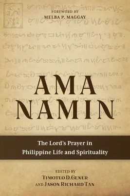 Ama Namin: Rugăciunea Domnului în viața și spiritualitatea filipineză - Ama Namin: The Lord's Prayer in Philippine Life and Spirituality