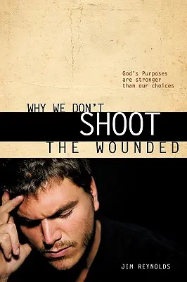De ce nu îi împușcăm pe cei răniți - Why We Don't Shoot the Wounded