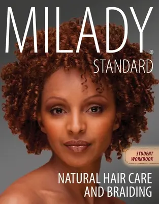 Carte de lucru pentru Milady Natural Hair Care and Braiding - Workbook for Milady Natural Hair Care and Braiding