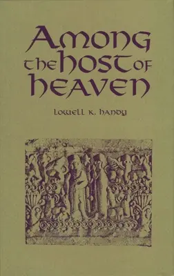 Printre Oastea Cerului: Panteonul siro-palestinian ca birocrație - Among the Host of Heaven: The Syro-Palestinian Pantheon as Bureaucracy
