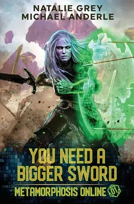 Ai nevoie de o sabie mai mare: Un roman Gamelit Fantasy RPG - You Need A Bigger Sword: A Gamelit Fantasy RPG Novel
