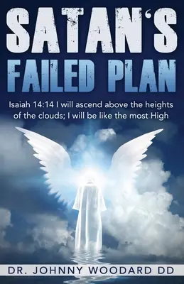 Planul eșuat al Satanei: Isaia 14:14 Mă voi înălța deasupra înălțimilor norilor; voi fi ca Cel Preaînalt. - Satan's Failed Plan: Isaiah 14:14 I will ascend above the heights of the clouds; I will be like the most High.