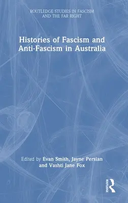 Istorii ale fascismului și antifascismului în Australia - Histories of Fascism and Anti-Fascism in Australia