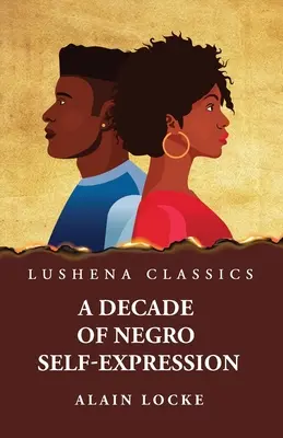 Un deceniu de autoexprimare a negrilor - A Decade of Negro Self-Expression