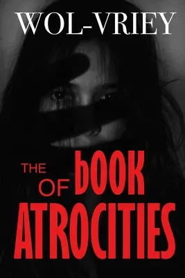 Cartea Atrocităților - The Book of Atrocities