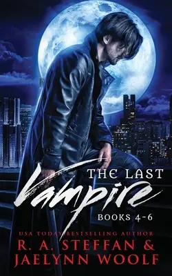 Ultimul vampir: Cărțile 4-6 - The Last Vampire: Books 4-6