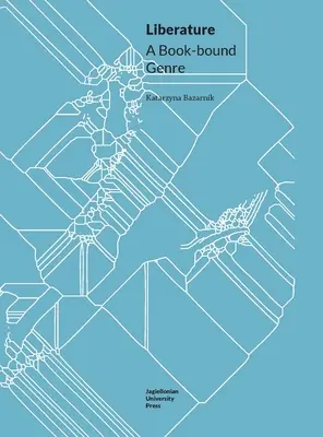 Liberatura: Un gen legat de carte - Liberature: A Book-Bound Genre