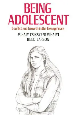 Being Adolescent: Conflict și creștere în anii adolescenței - Being Adolescent: Conflict and Growth in the Teenage Years