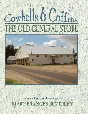 Clopoței de vacă și coșciuge: Vechiul magazin general - Cowbells & Coffins: The Old General Store