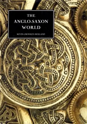 Lumea anglo-saxonă - The Anglo-Saxon World